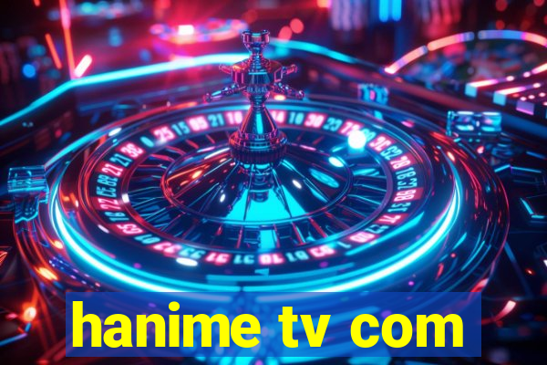 hanime tv com